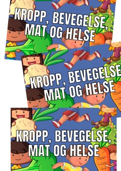 Kropp, bevegelse, mat og helse