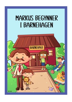 MARKUS BEGYNNER I BARNEHAGEN