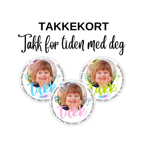Tusen takk for tiden vi fikk med deg